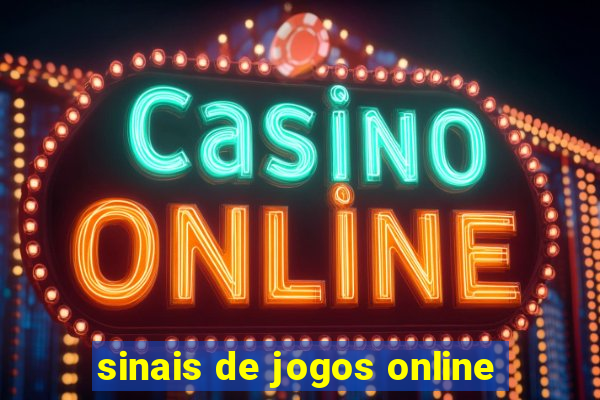 sinais de jogos online