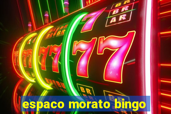 espaco morato bingo