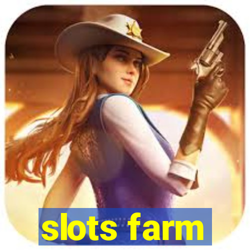 slots farm