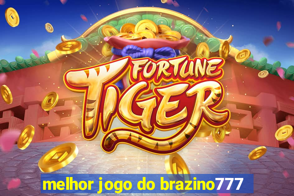 melhor jogo do brazino777