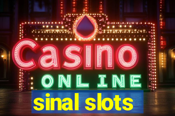 sinal slots