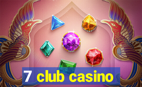 7 club casino