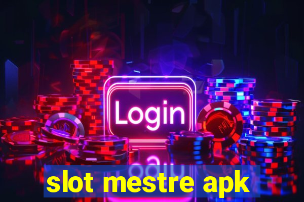 slot mestre apk