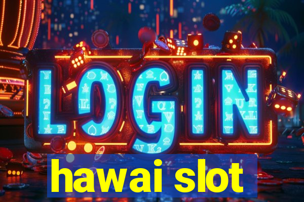 hawai slot