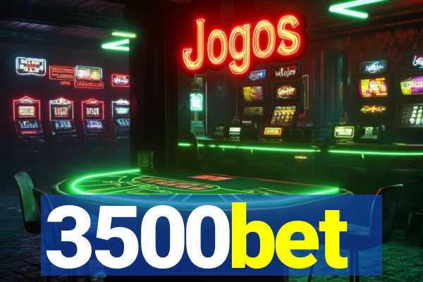 3500bet