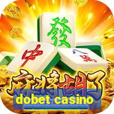 dobet casino