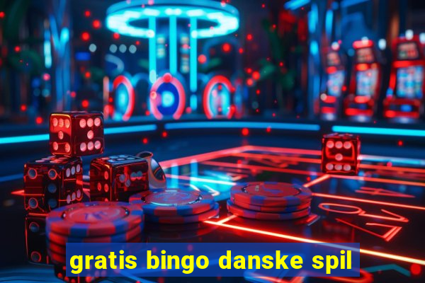 gratis bingo danske spil