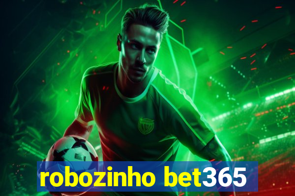 robozinho bet365