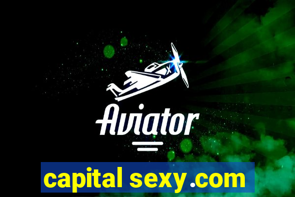 capital sexy.com