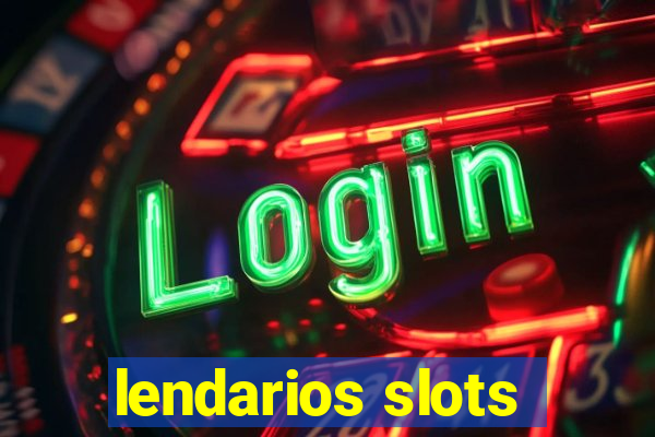 lendarios slots