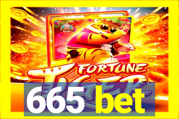 665 bet