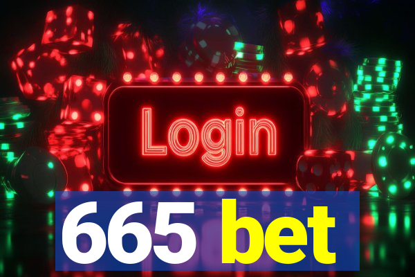 665 bet