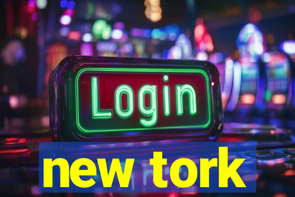 new tork