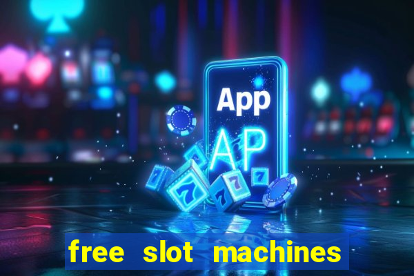 free slot machines to play