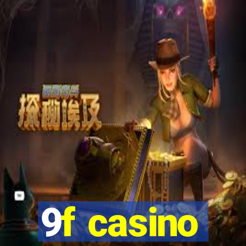 9f casino