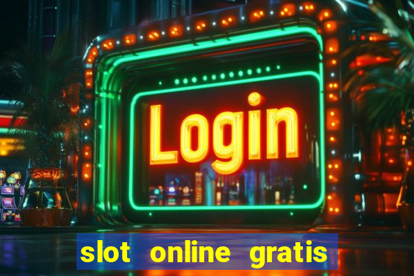 slot online gratis senza scaricare