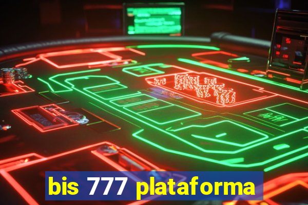 bis 777 plataforma