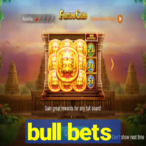 bull bets