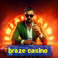 braze casino