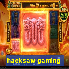 hacksaw gaming