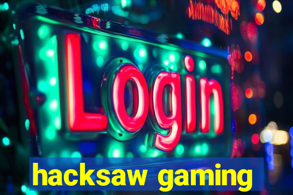 hacksaw gaming