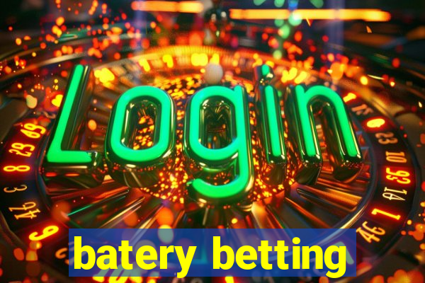 batery betting