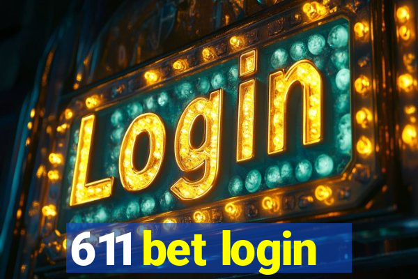 611 bet login