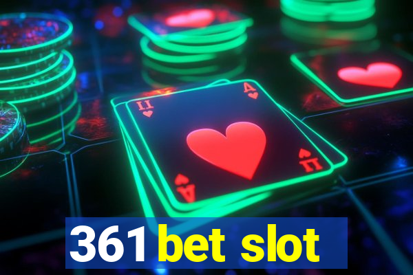 361 bet slot