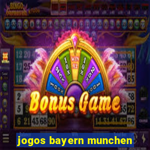 jogos bayern munchen