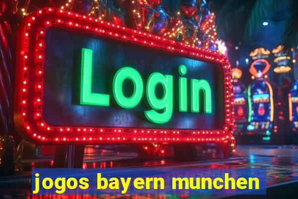 jogos bayern munchen