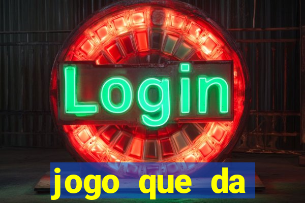 jogo que da dinheiro de vdd