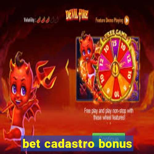 bet cadastro bonus