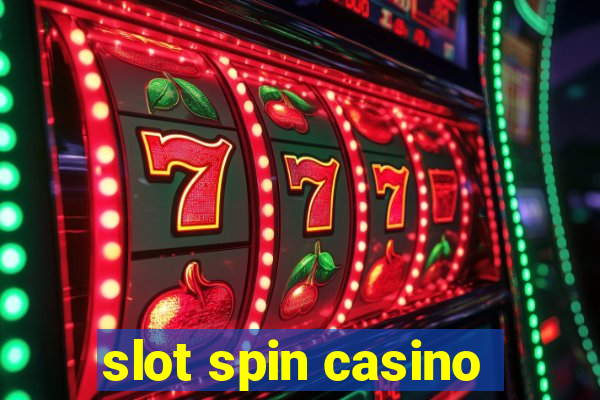 slot spin casino