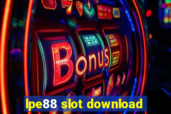 lpe88 slot download