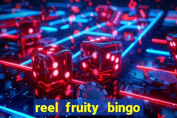 reel fruity bingo slot free play