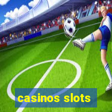 casinos slots