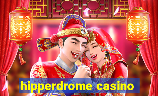 hipperdrome casino