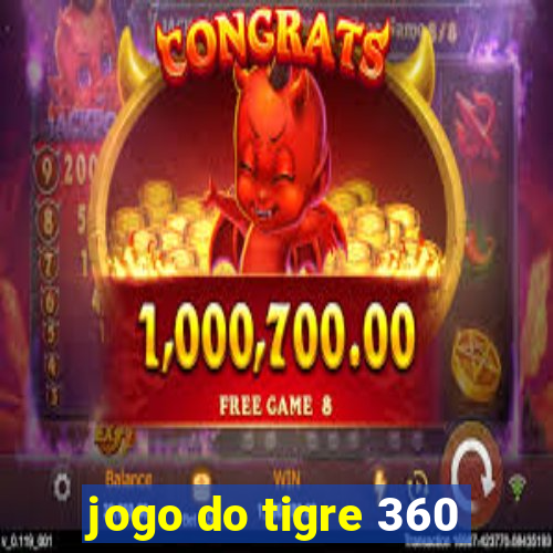 jogo do tigre 360