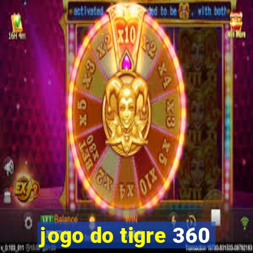 jogo do tigre 360