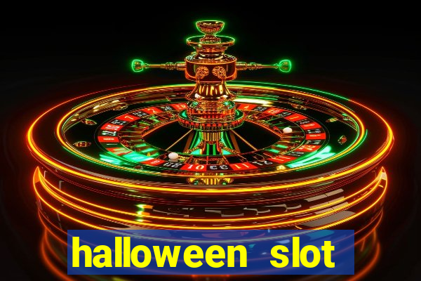 halloween slot ca莽a n铆quel