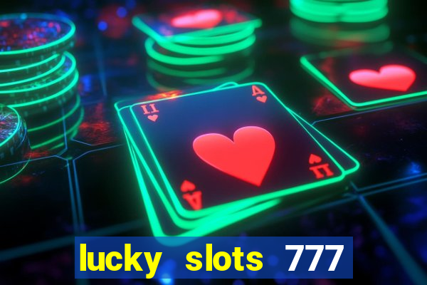 lucky slots 777 free download