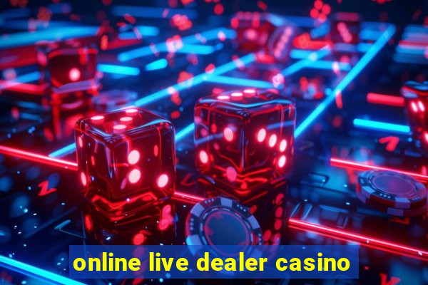 online live dealer casino