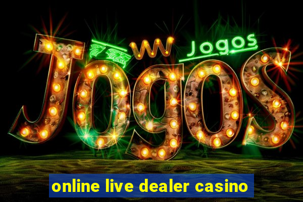 online live dealer casino