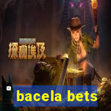 bacela bets