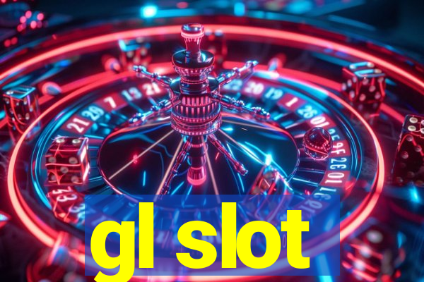 gl slot