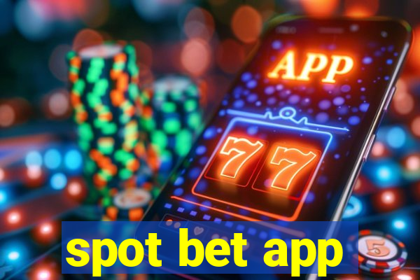 spot bet app