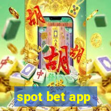 spot bet app