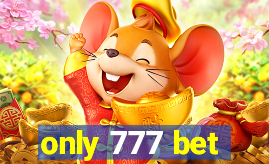 only 777 bet