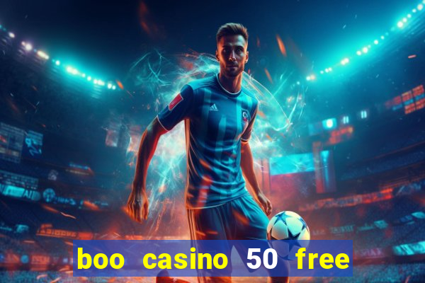 boo casino 50 free spins no deposit