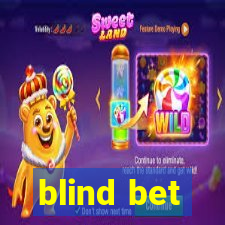 blind bet